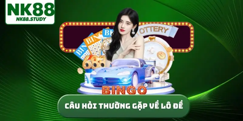 Câu hỏi thường gặp về lô đề